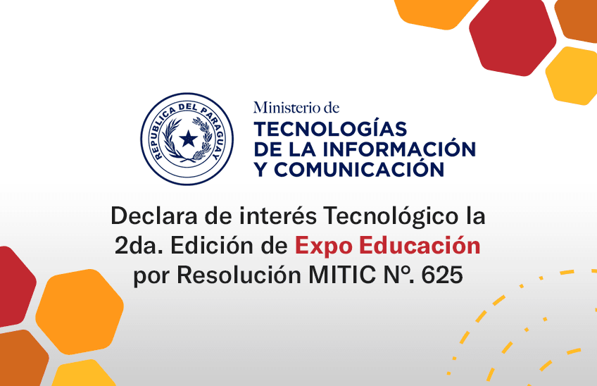MITIC declara de Interés Tecnológico la Expo Educación 2022
